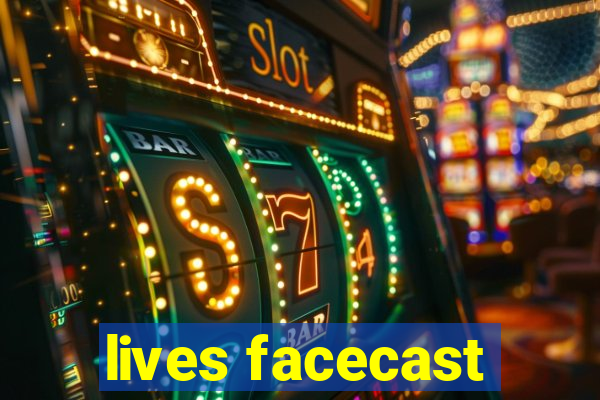 lives facecast